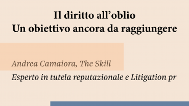 Diritto all’oblio: l’intervento di Andrea Camaiora su Il Sole 24 Ore