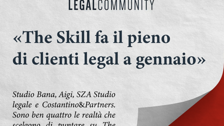 «The Skill fa il pieno di clienti legal a gennaio» – Il Gruppo su Legalcommunity.it