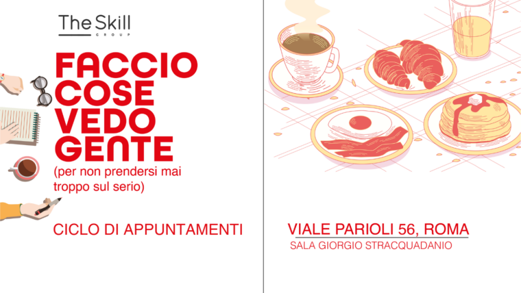 “Faccio cose, vedo gente”, il nuovo format di The Skill